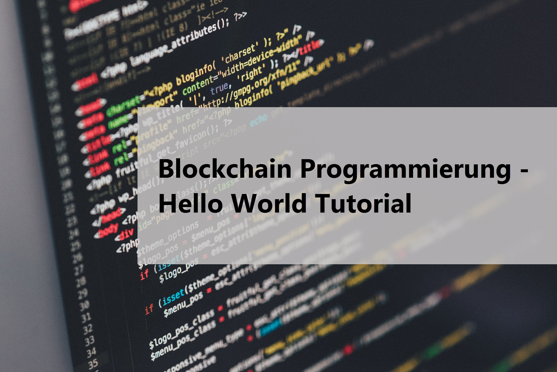 Blockchain Programmierung 👨‍💻 – Hello World Tutorial für Ethereum