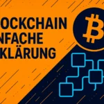 Blockchain einfache Erklärung